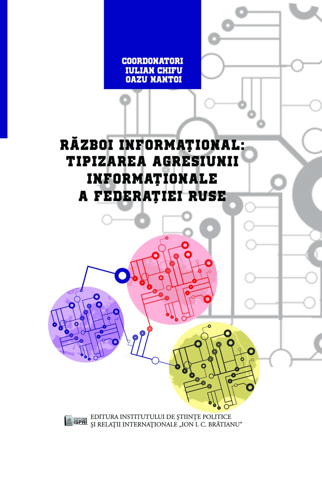 Iulian Chifu, Oazu Nantoi (coord.) Război informațional: Tipizarea agresiunii informaționale a Federației Ruse