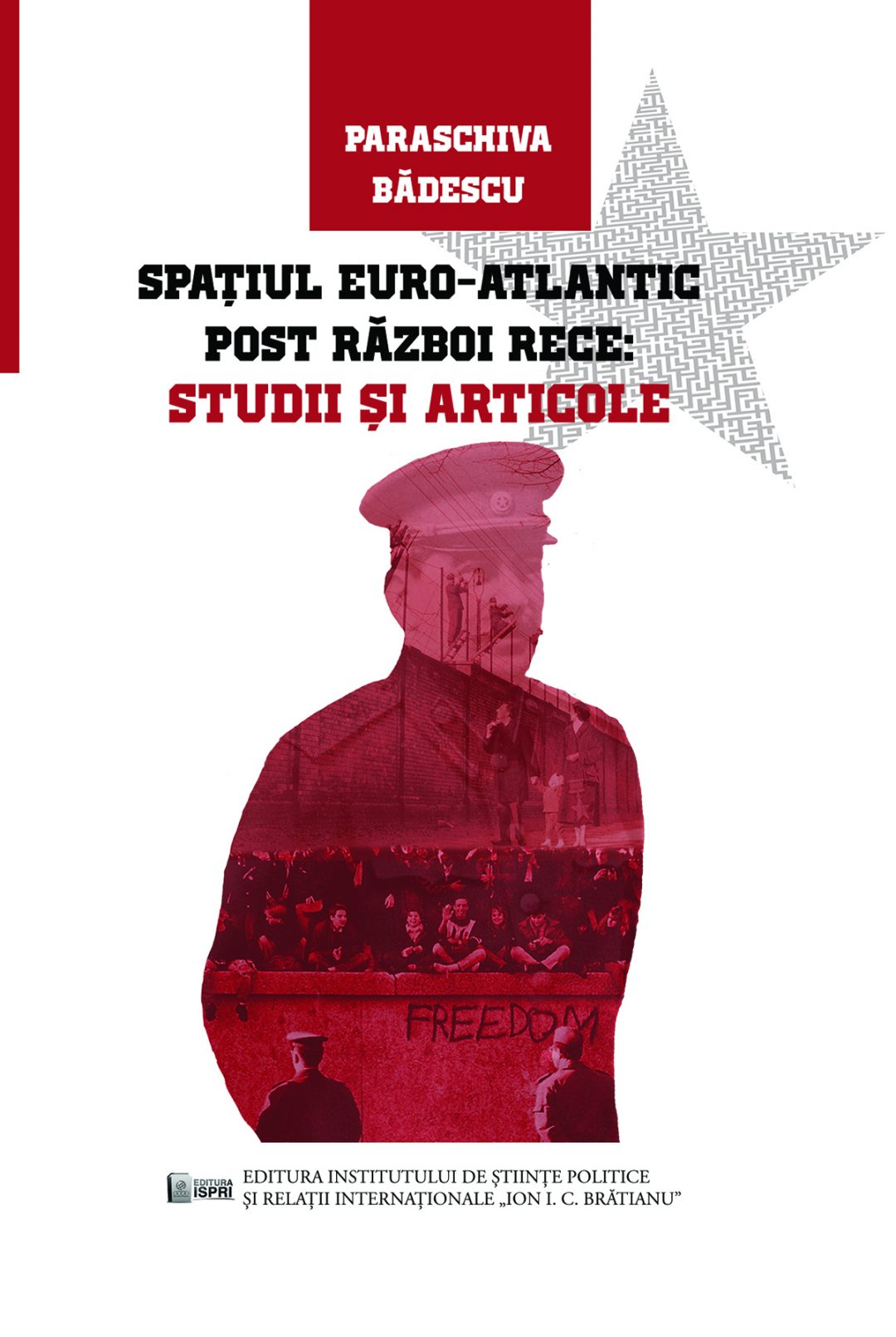 Paraschiva Bădescu Spațiul Euro-Atlantic post Război Rece: studii și articole